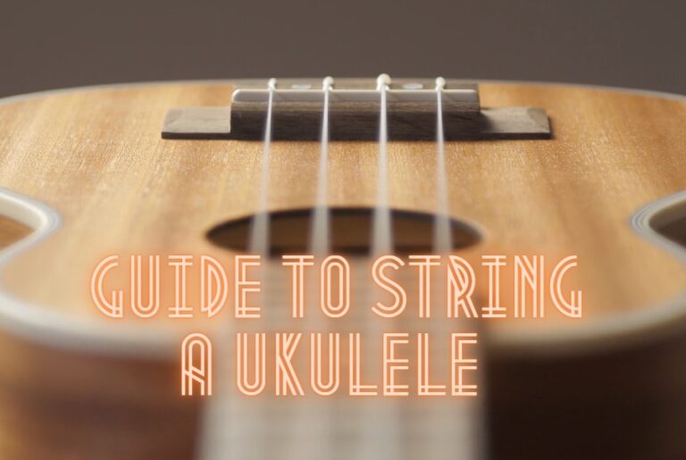 How to String a Ukulele A StepByStep Guide to Achieving Perfect